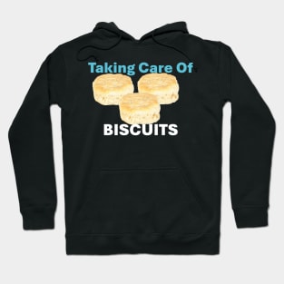 Taking Care of Biscuits Hoodie